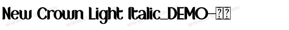 New Crown Light Italic_DEMO字体转换
